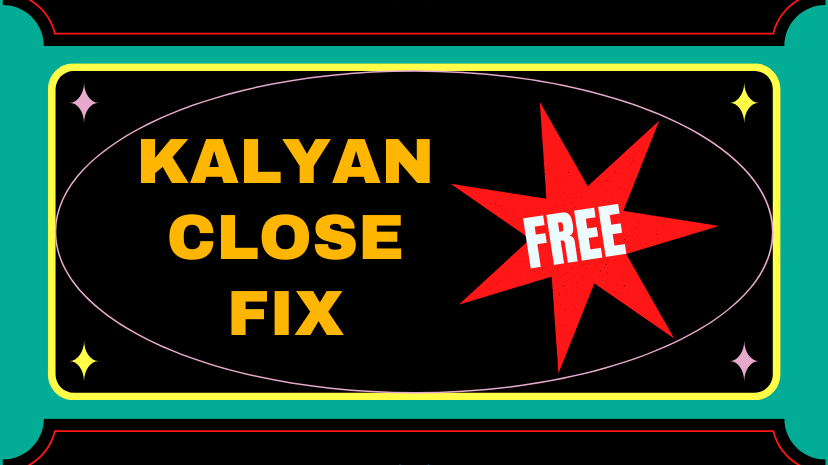 Kalyan close fix