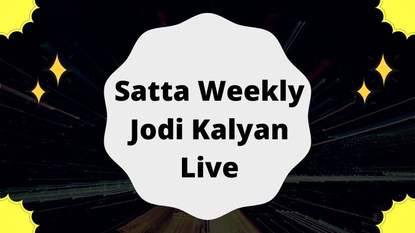 Satta Weekly Jodi Kalyan