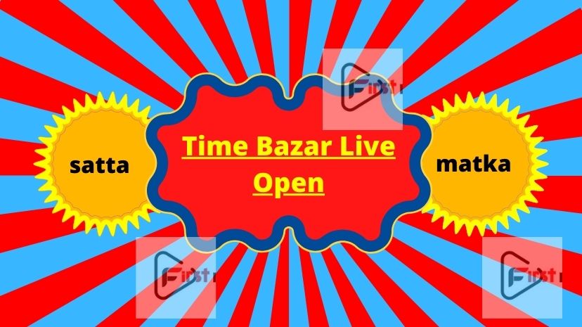 Time Bazar Live Open Today