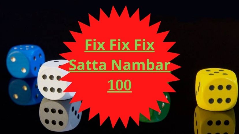 Fix Fix Fix Satta Nambar 100