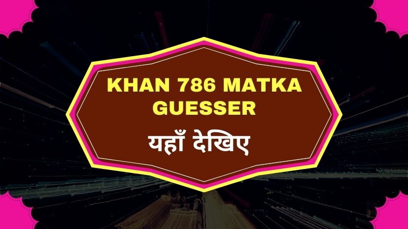 Khan 786 Matka Guesser