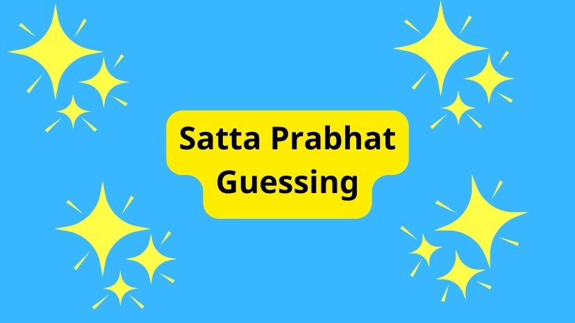 Satta Prabhat Guessing