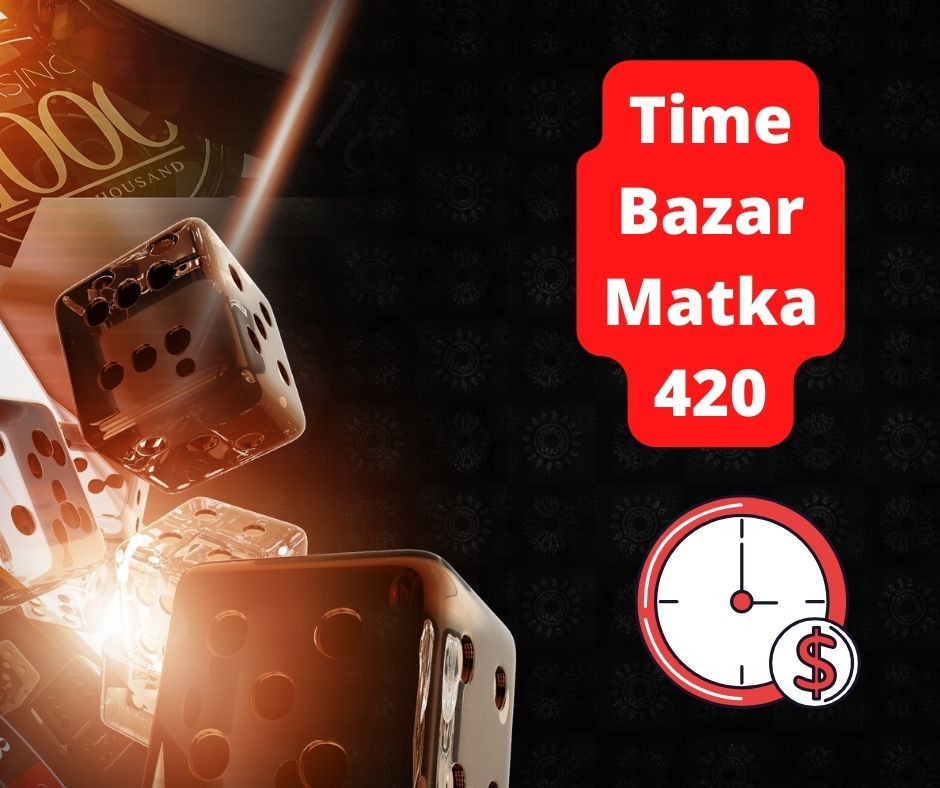 Time Bazar Matka 420