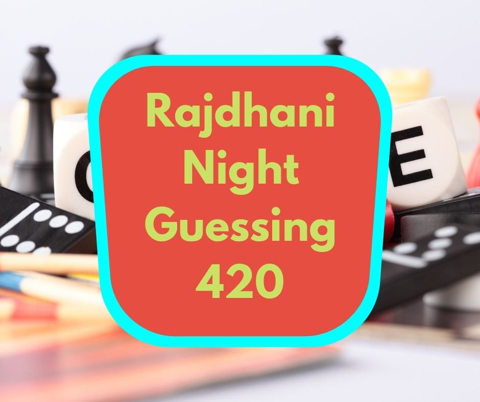 Rajdhani Night Guessing 420