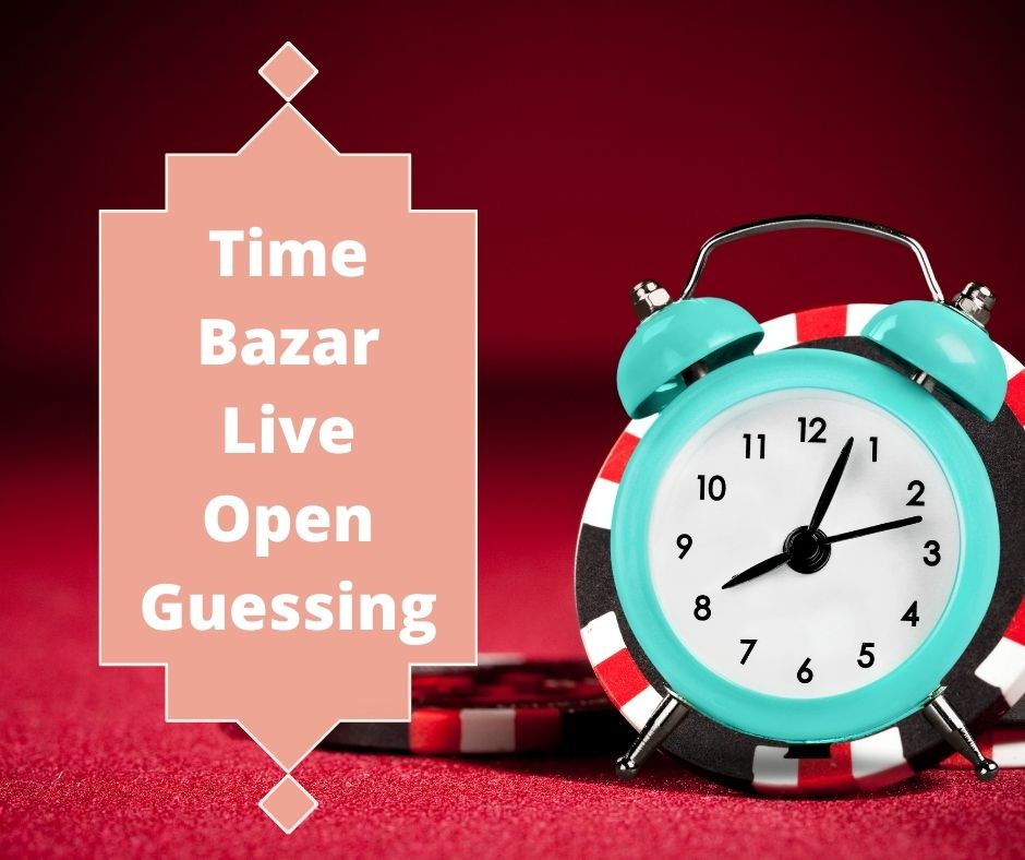 Time Bazar Live Open Guessing