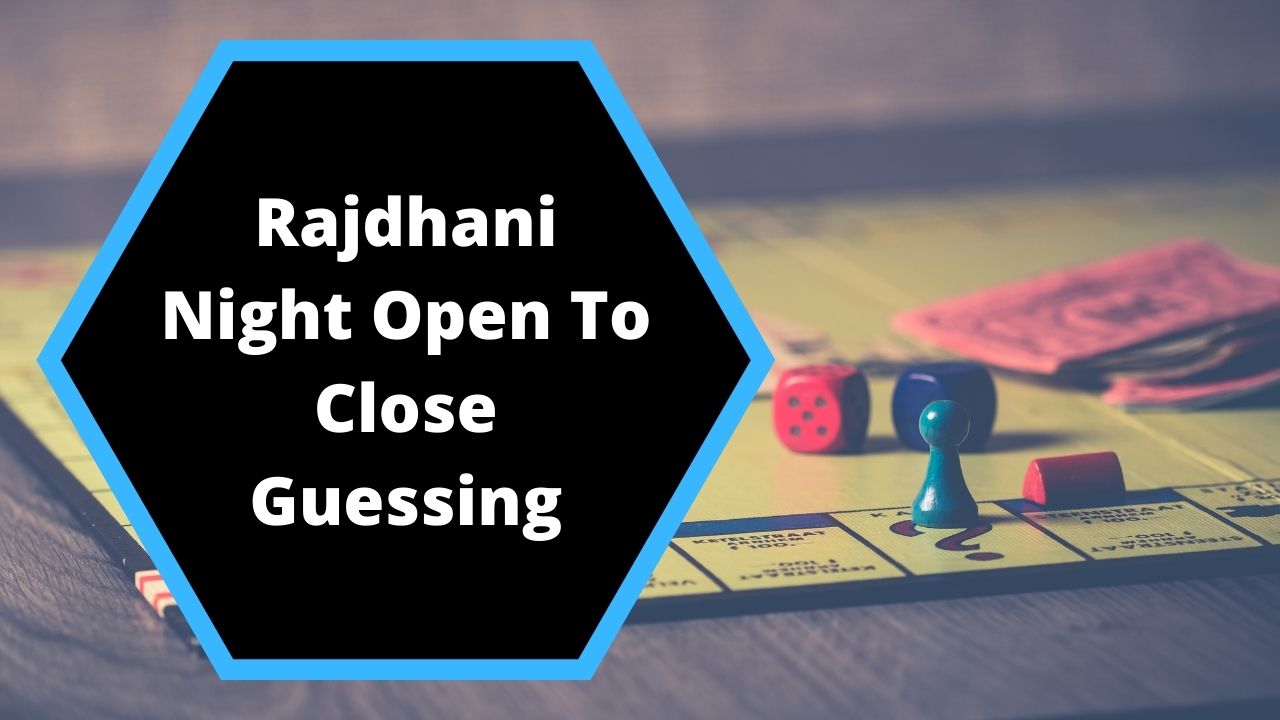 Rajdhani Night Open To Close Guessing