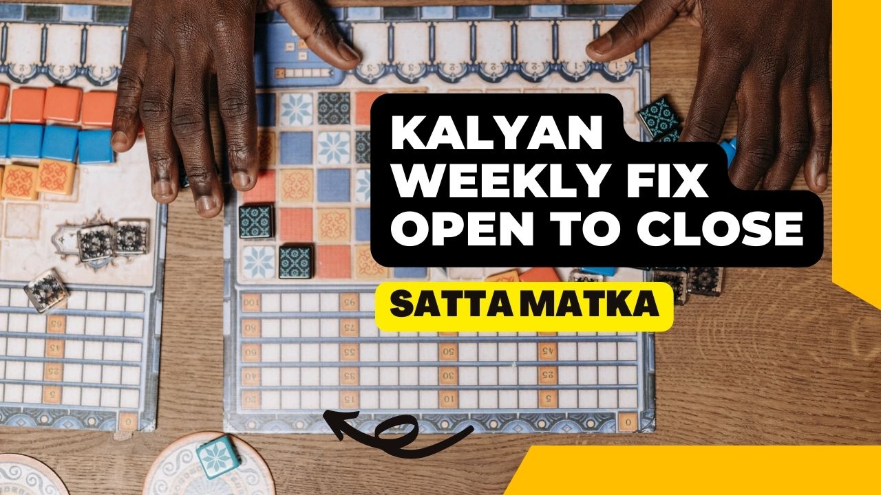 Kalyan Weekly Fix Open To Close