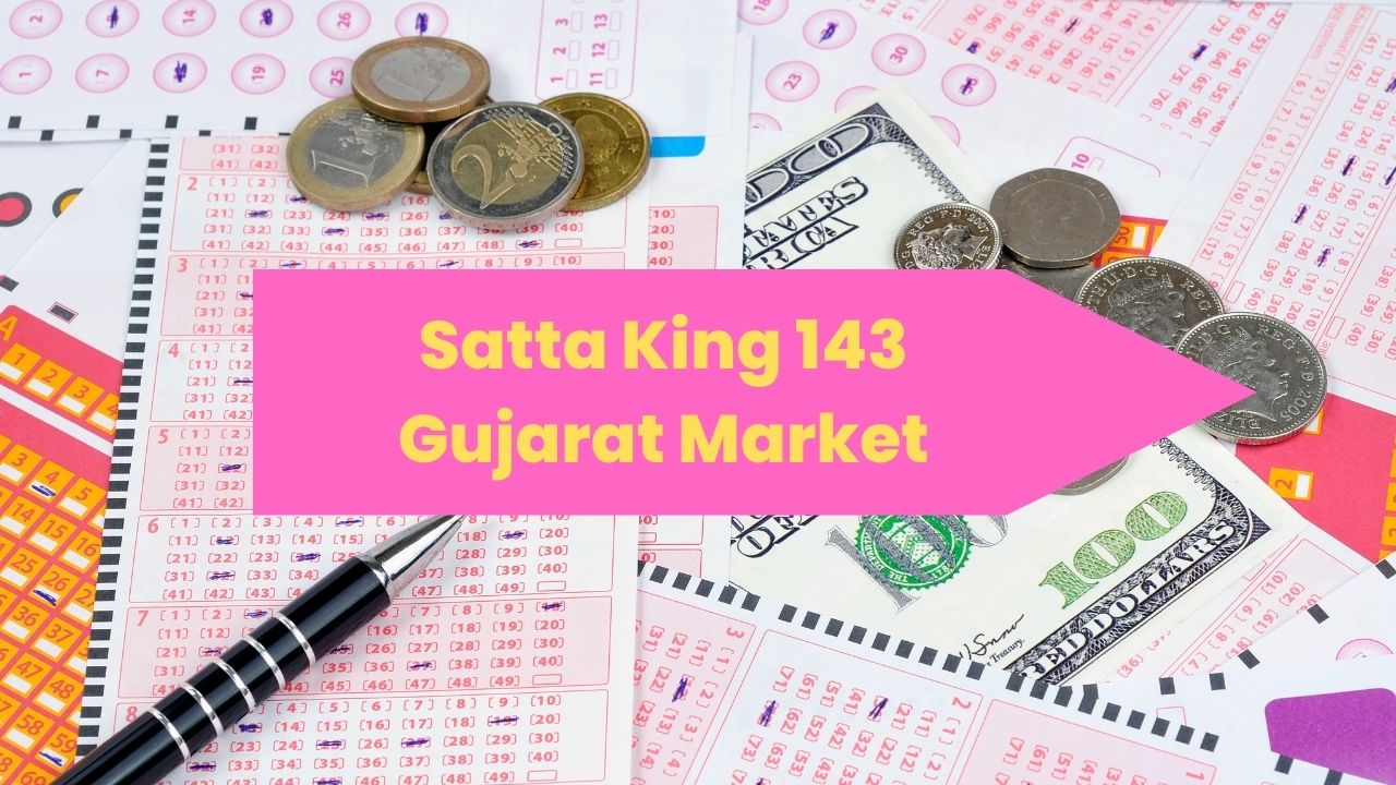 Satta King 143 Gujarat Market