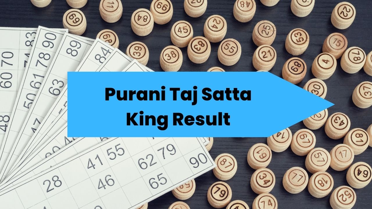 Purani Taj Satta King