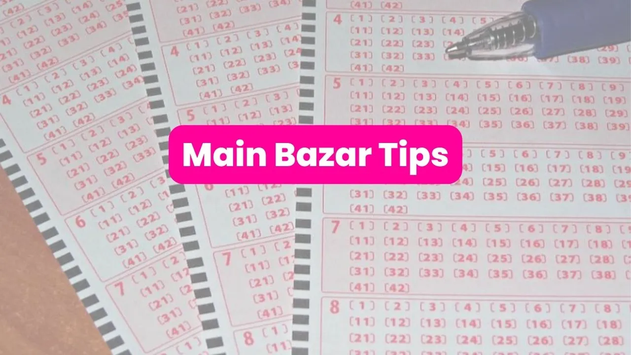 Main Bazar Tips