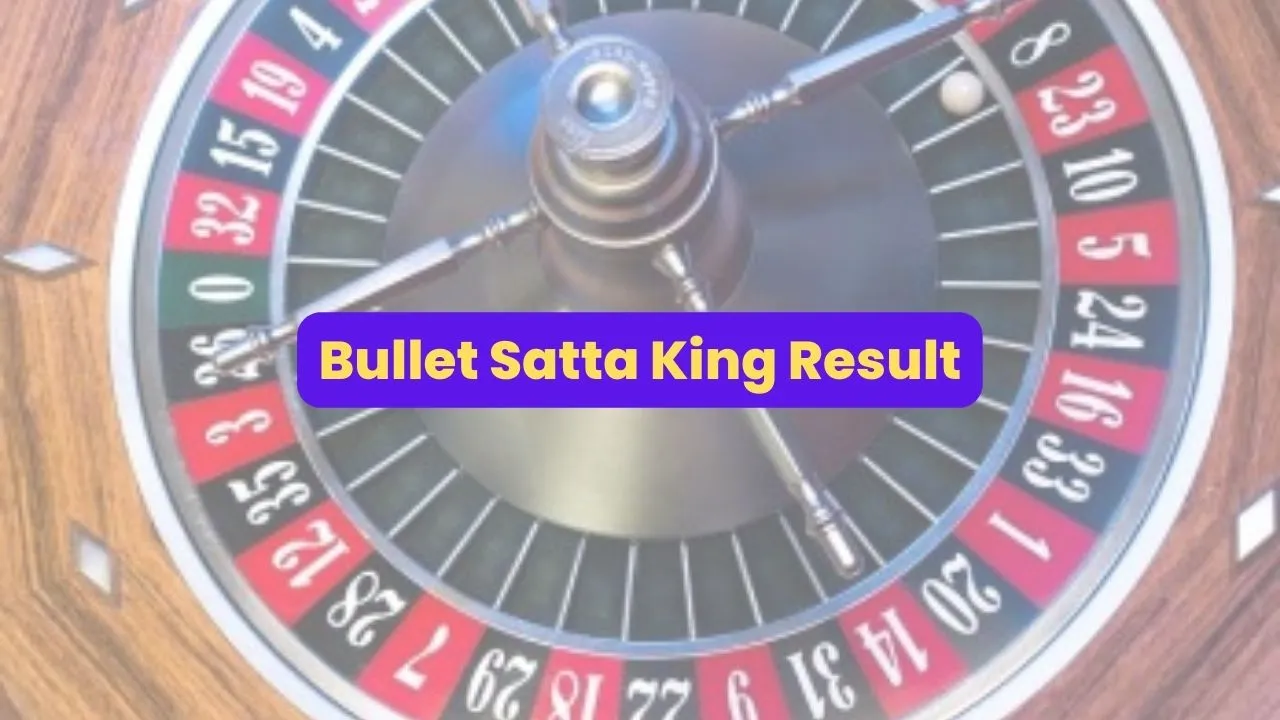 Bullet Satta King