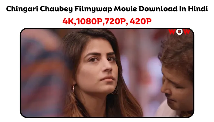 Chingari Chaubey Filmywap Movie Download In Hindi